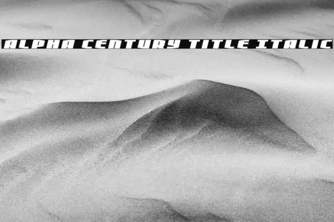 Alpha Century Title Italic Font examples