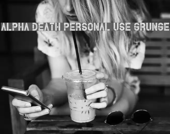 Alpha Death Personal Use Grunge Fuentes examples