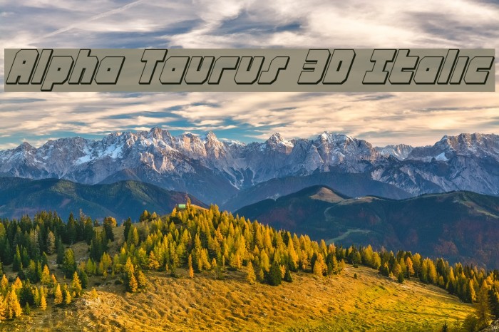 Alpha Taurus 3D Italic Font examples