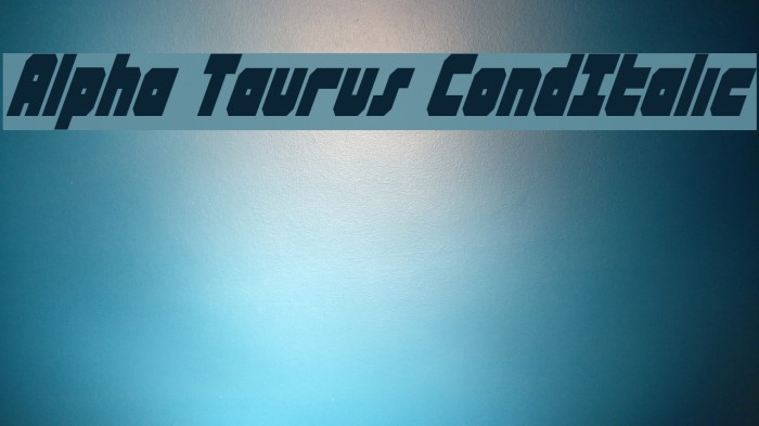 Alpha Taurus CondItalic Font examples