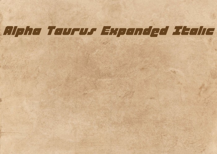 Alpha Taurus Expanded Italic Font examples