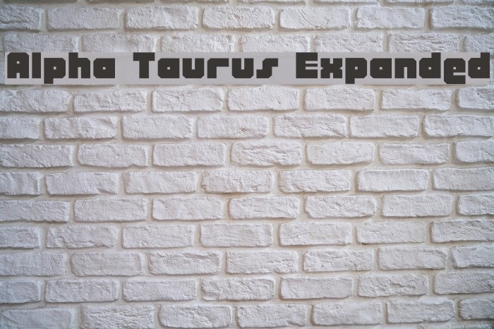 Alpha Taurus Expanded Font examples