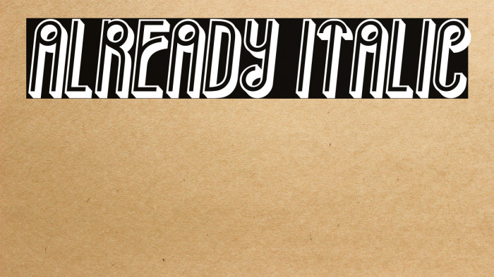 Already Italic Font examples