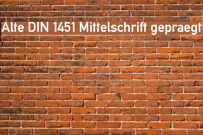 Alte DIN 1451 Mittelschrift gepraegt Font examples