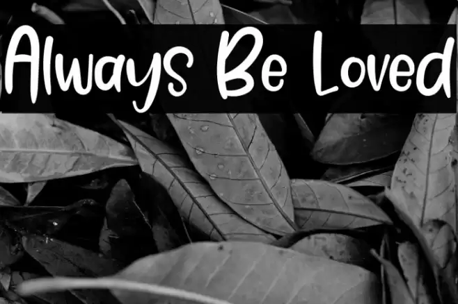 Always Be Loved Font examples