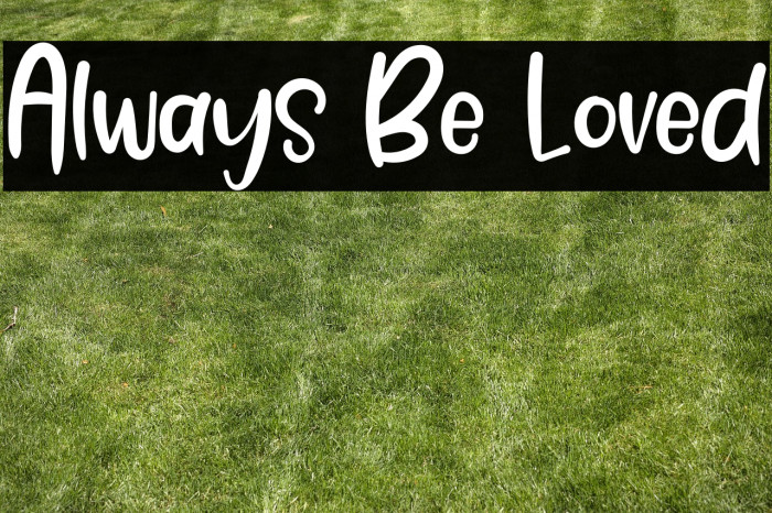 Always Be Loved Example 3