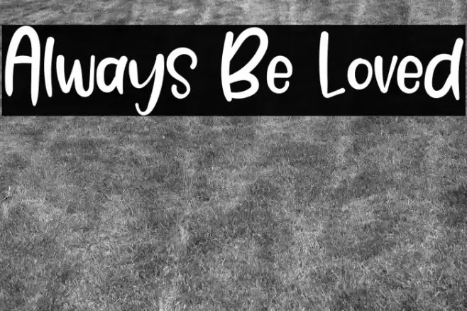 Always Be Loved Font examples