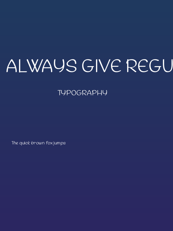 Always Give Regular Poster