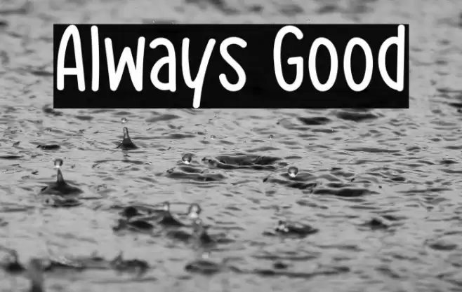 Always Good خط examples