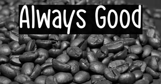 Always Good خط examples