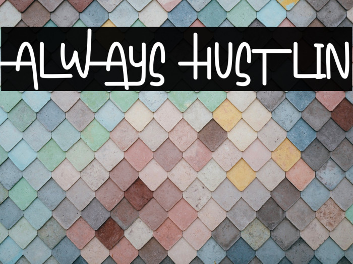 Always Hustlin Example 1