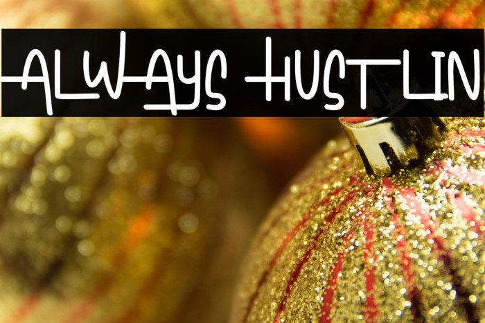 Always Hustlin Example 3