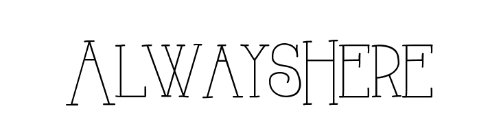 AlwaysHere Font