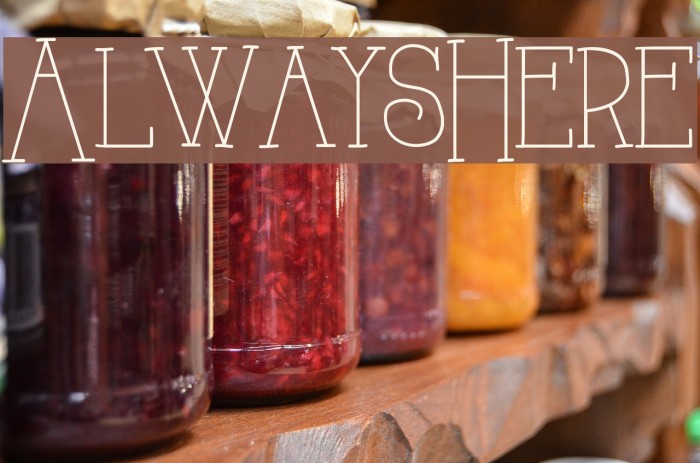 AlwaysHere Font examples