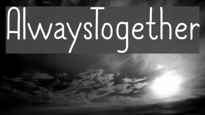 AlwaysTogether Font examples
