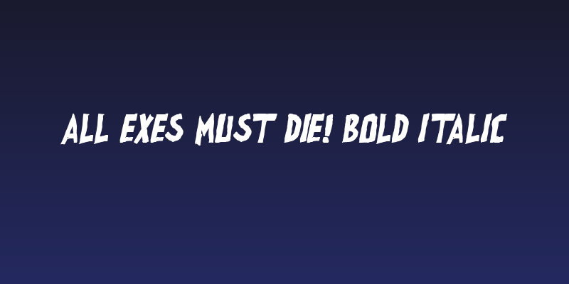 all exes must die! Bold Italic Social Header