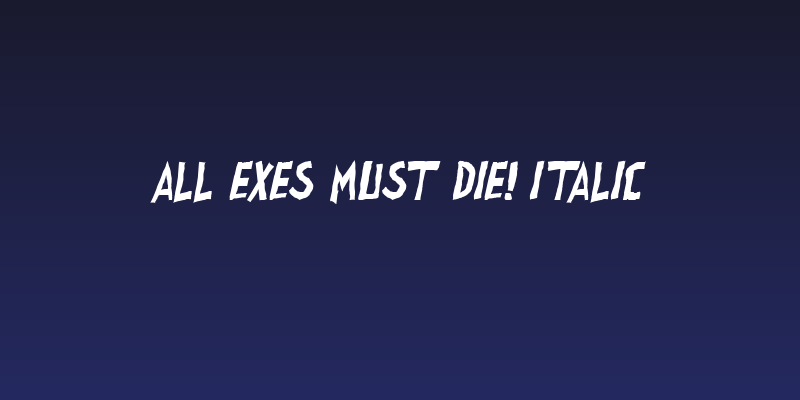 all exes must die! Italic Social Header