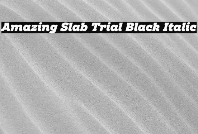 Amazing Slab Trial Black Italic Font examples