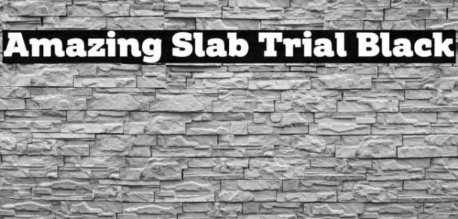 Amazing Slab Trial Black Font examples