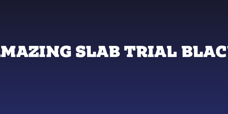 Amazing Slab Trial Black Social Header
