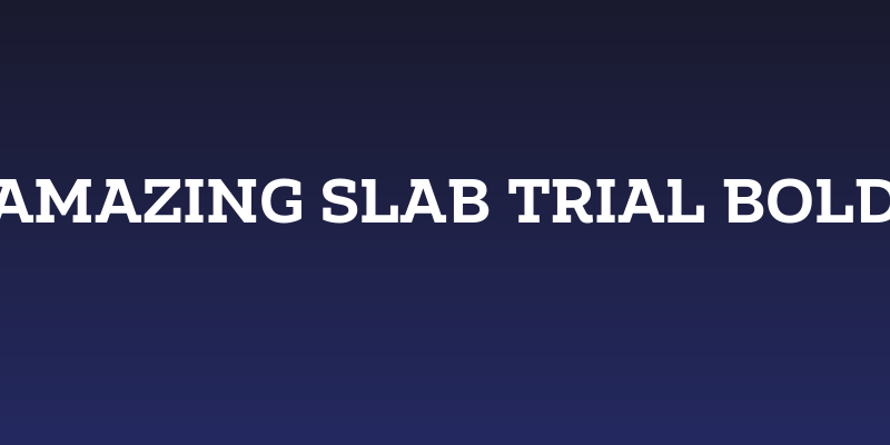 Amazing Slab Trial Bold Social Header