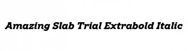 Amazing Slab Trial Extrabold Italic  Descarca Fonturi Gratis
