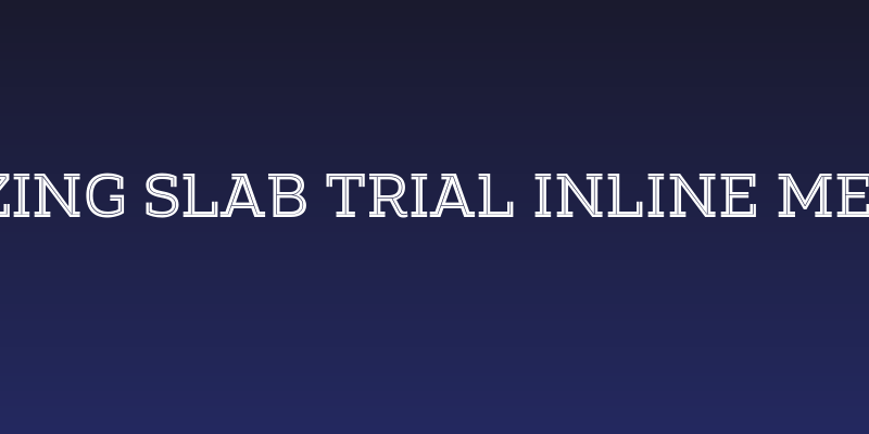 Amazing Slab Trial Inline Medium Social Header