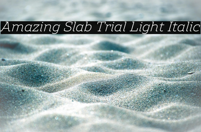 Amazing Slab Trial Light Italic Example 1