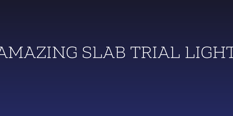 Amazing Slab Trial Light Social Header