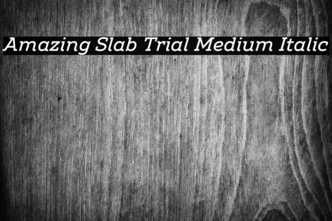 Amazing Slab Trial Medium Italic Font examples