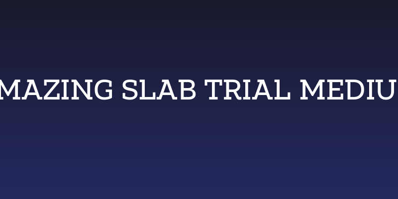 Amazing Slab Trial Medium Social Header