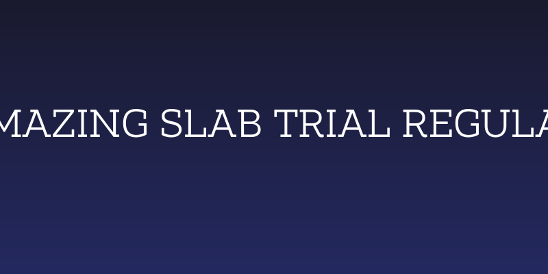 Amazing Slab Trial Regular Social Header
