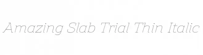 Amazing Slab Trial Thin Italic  Frei Schriftart Herunterladen