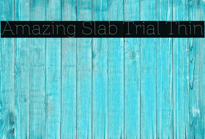 Amazing Slab Trial Thin Example 1