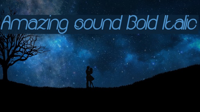 Amazing sound Bold Italic Font examples