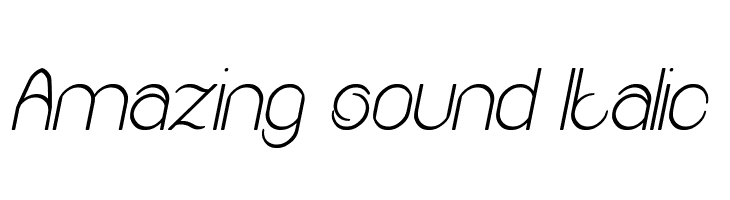 Amazing sound Italic Font
