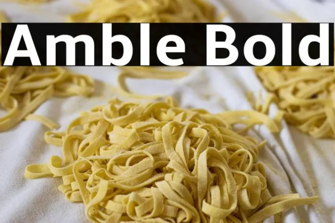 Amble Bold Example 3