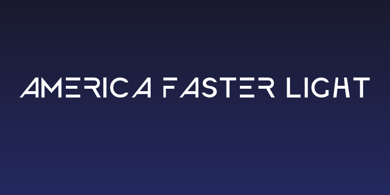 America Faster Light Social Header