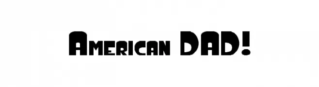 American DAD!  Frei Schriftart Herunterladen