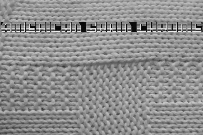 American Grain Chrome Font examples