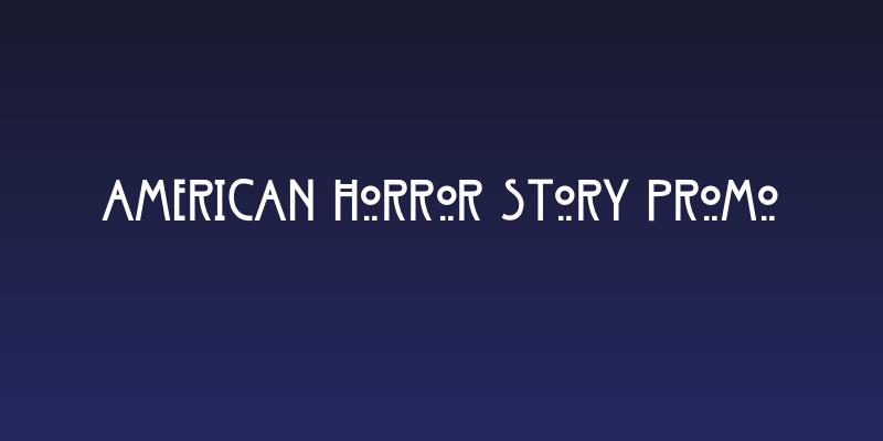 American Horror Story Promo Social Header