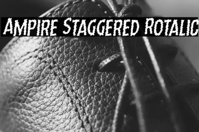 Ampire Staggered Rotalic Font examples