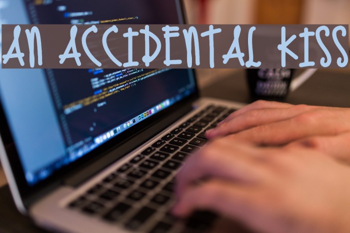 An Accidental Kiss Font examples