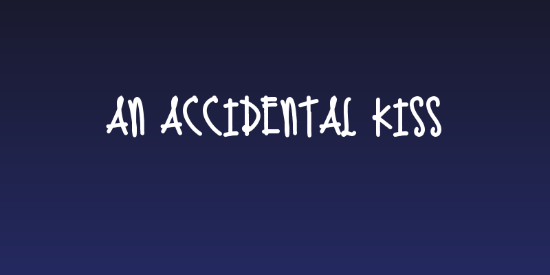 An Accidental Kiss Social Header
