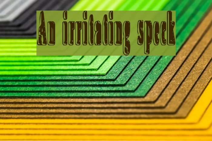 An irritating speck Font examples
