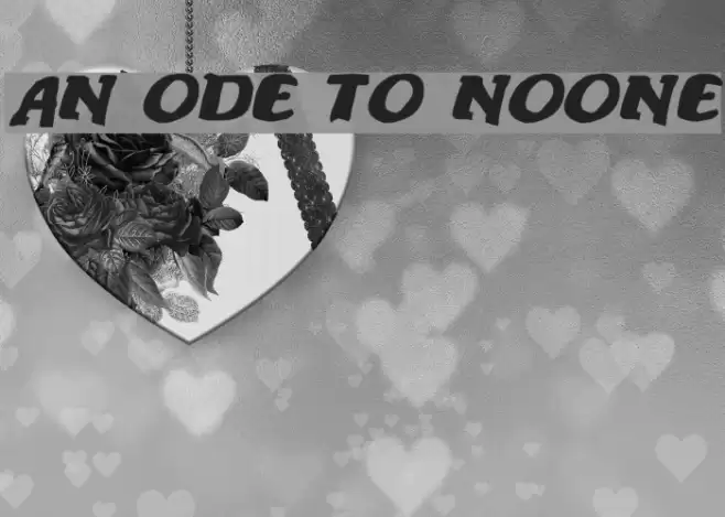 An ode to noone Font examples