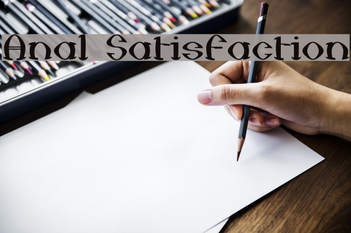 Anal Satisfaction Font examples