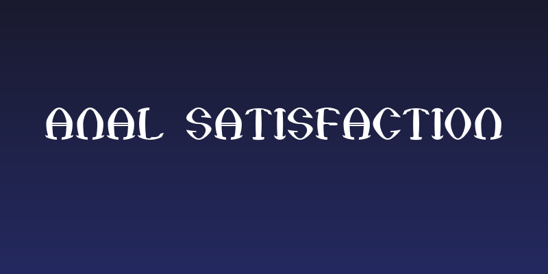 Anal Satisfaction Social Header