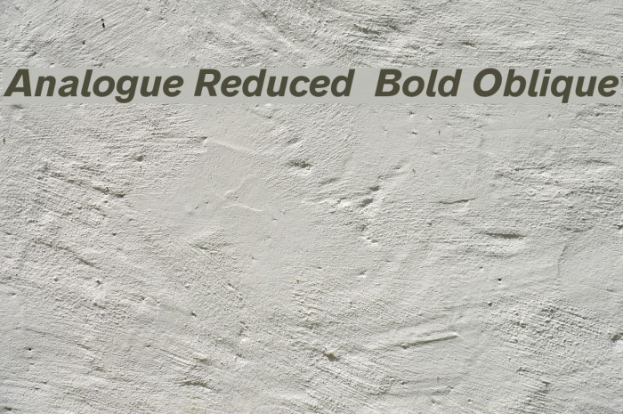 Analogue Reduced 76 Bold Oblique Font examples