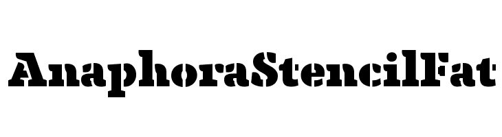 Anaphora Stencil Fat Font